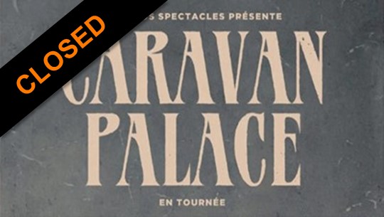 Be our guest at the Caravan Palace performance in Liege (Belgium)